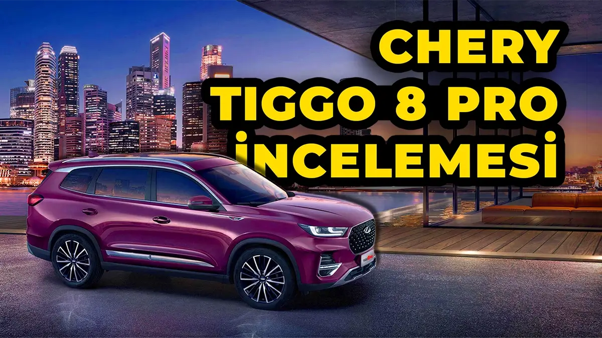 Chery Tiggo 8 Pro İncelemesi – Özellikleri ve Fiyatı 2024